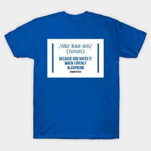 Blessed be the sarcastic... T-Shirt